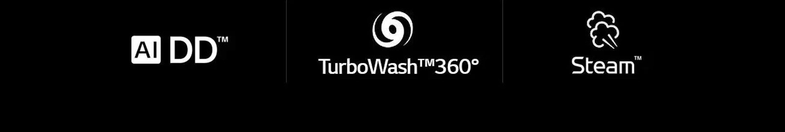 AI DD™   TurboWash™360     Steam™ 