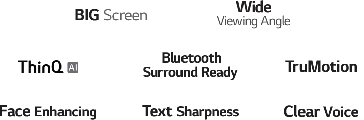 The mark of BIG SCREEN, The mark of Wide Viewing Angle, The mark of Sports Alert, The mark of LG ThinQ, The mark of Bluetooth Surround Ready, The mark of  TruMotion, The mark of Face Enhancing, The mark of  Text Sharpness, The mark of  Clear Voice