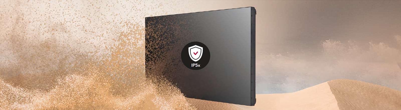 The VM5J-H, with IP5x Dust-Proof Certification, protects the product from dust.